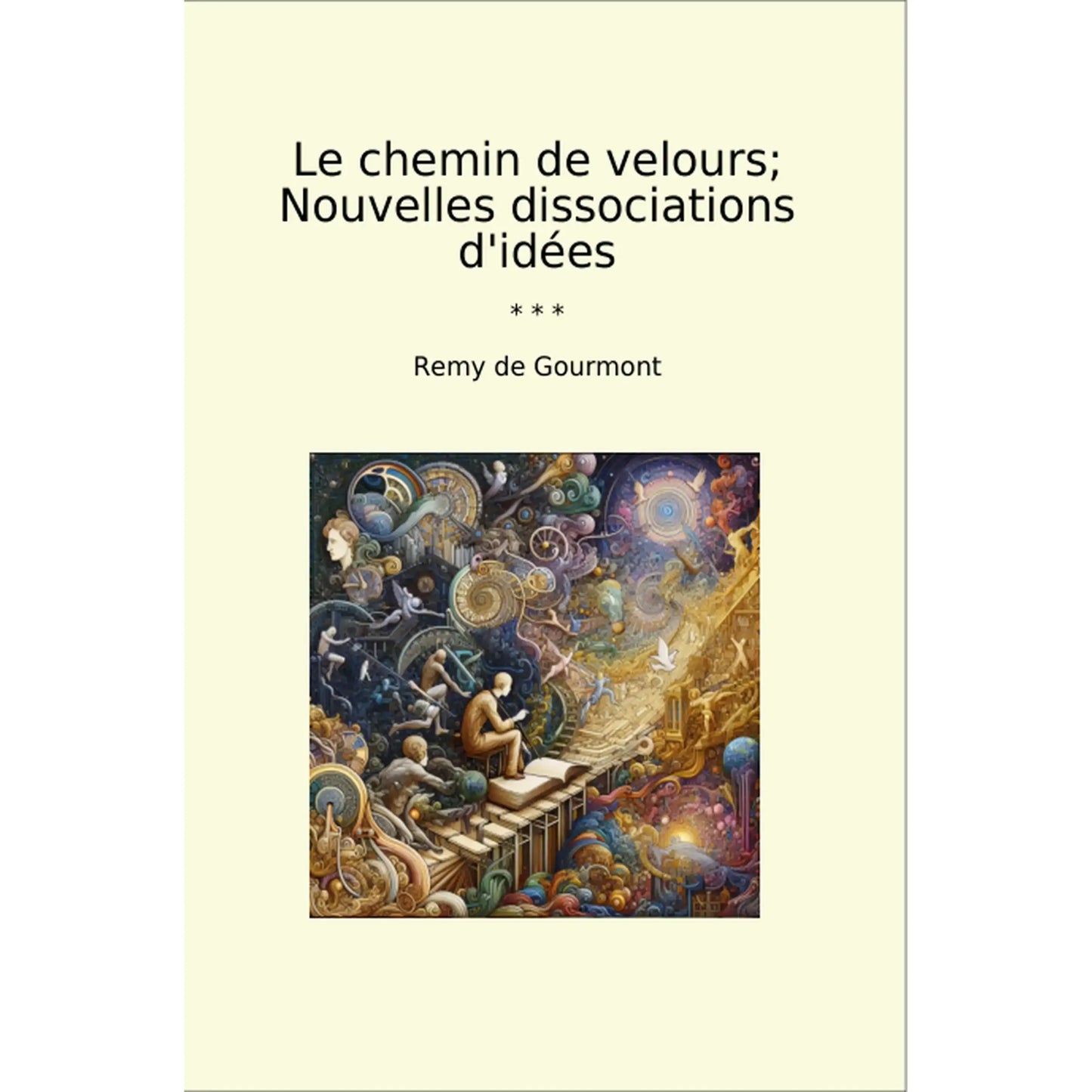 Book cover Le chemin de velours; Nouvelles dissociations d'idées