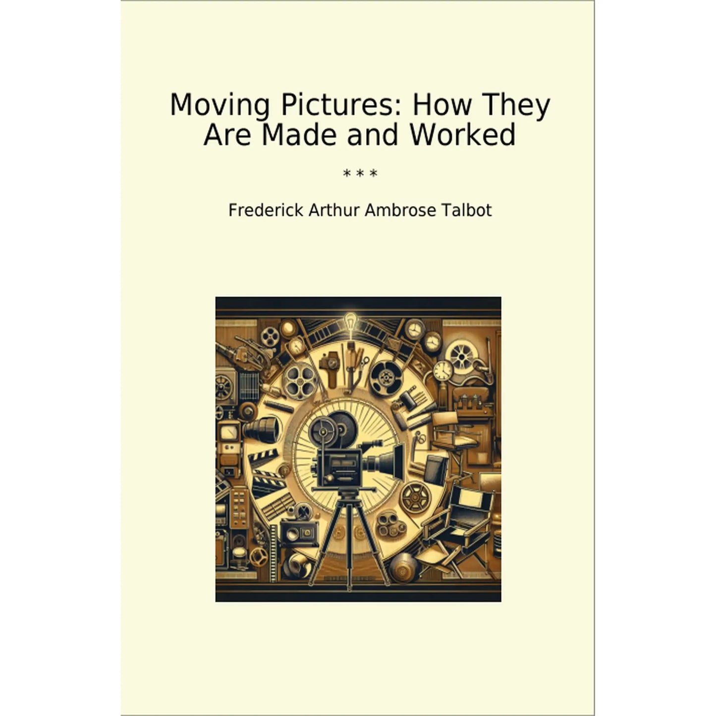 Book cover Moving Pictures: How They Are Made and Worked