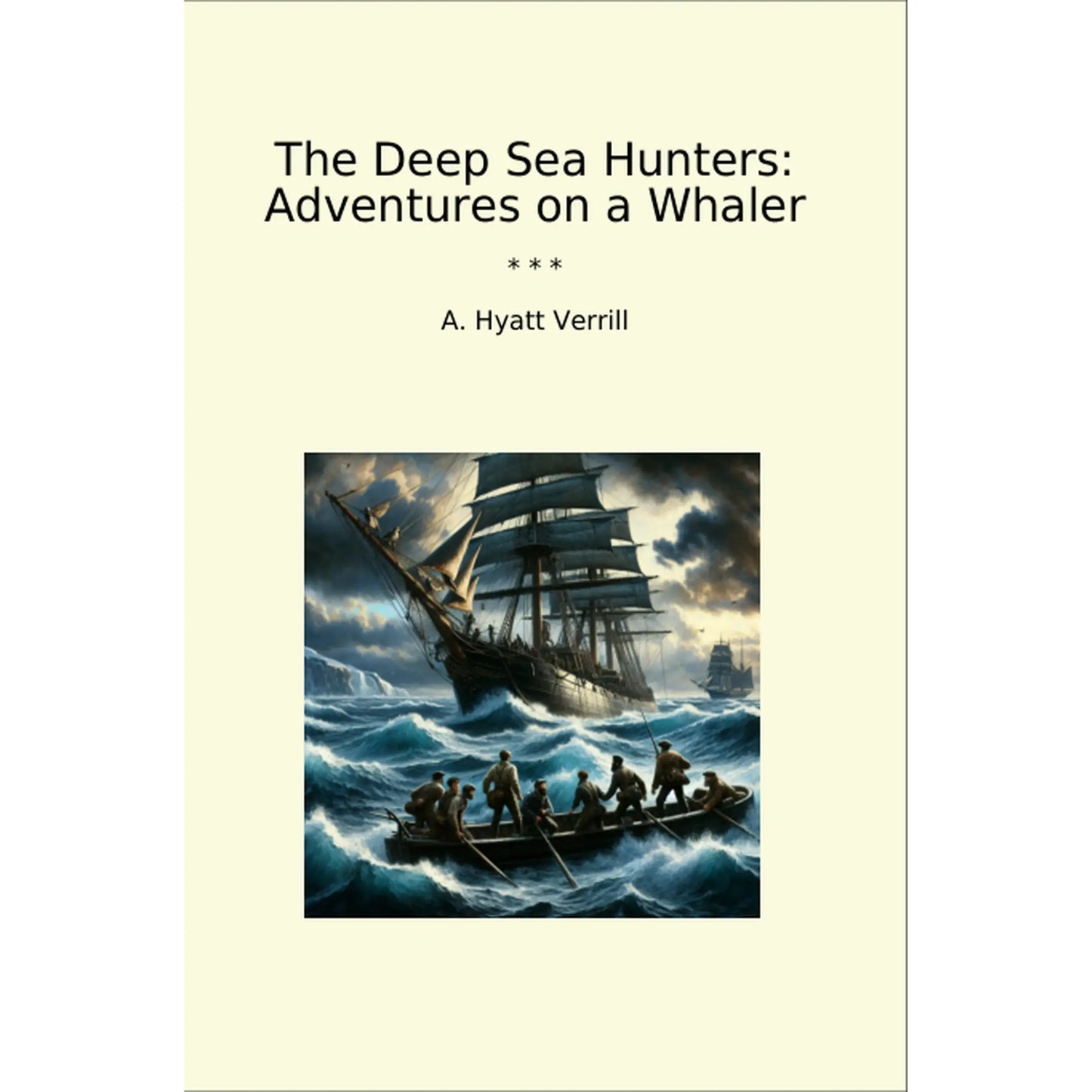 Book cover The Deep Sea Hunters: Adventures on a Whaler