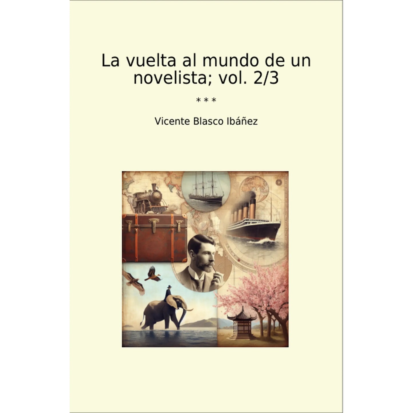 Book cover La vuelta al mundo de un novelista; vol. 2/3