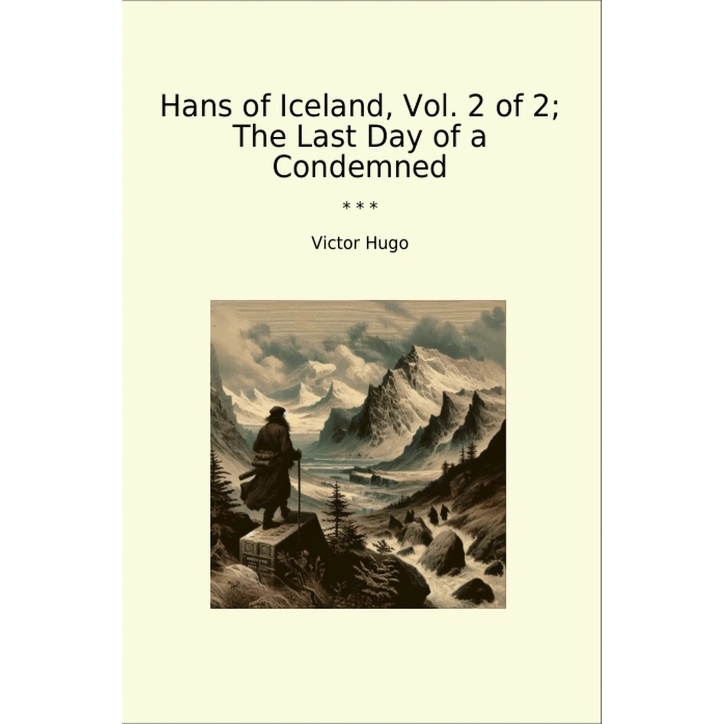 Book cover Hans of Iceland, Vol. 2 of 2; The Last Day of a Condemned
