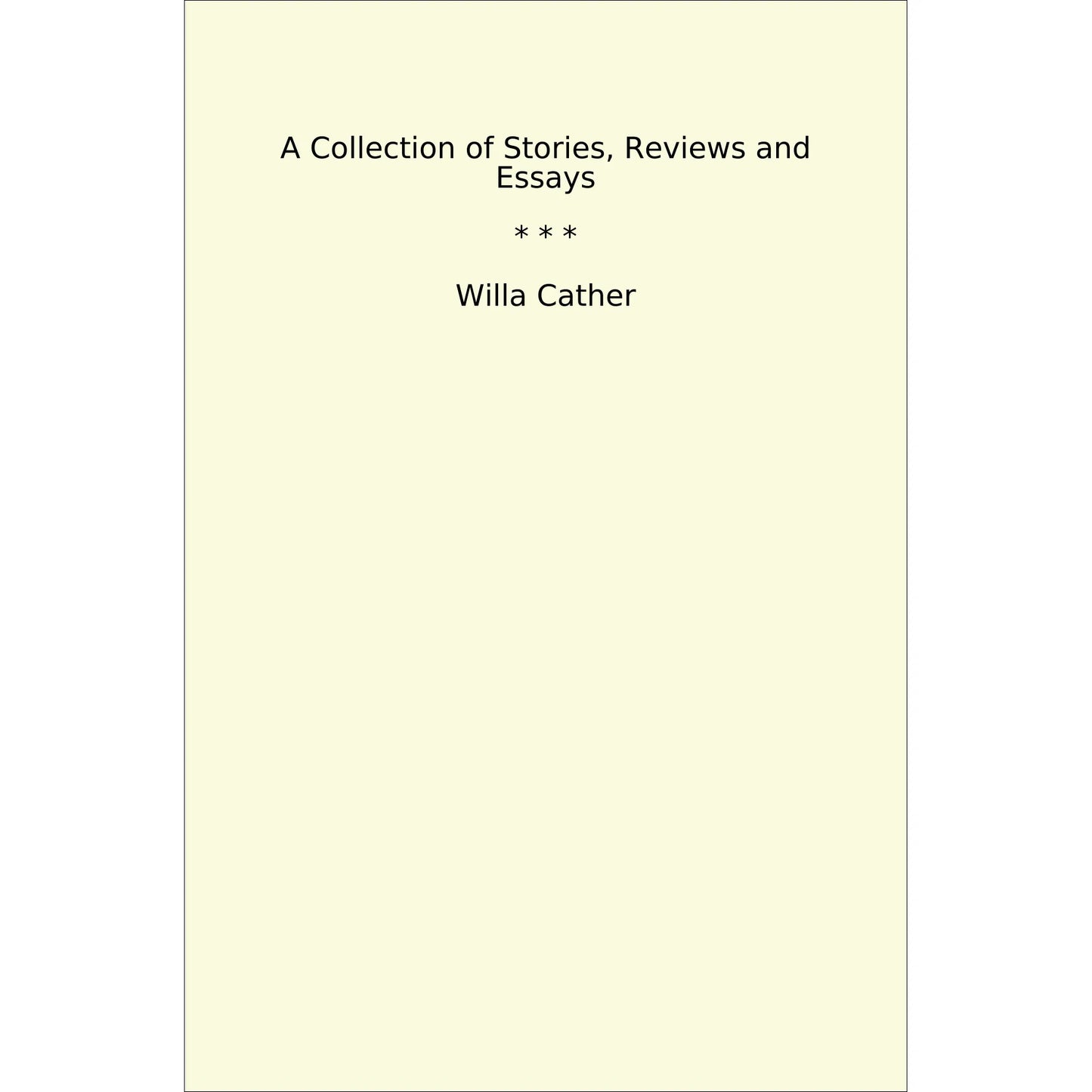 Book cover A Collection of Stories, Reviews and Essays