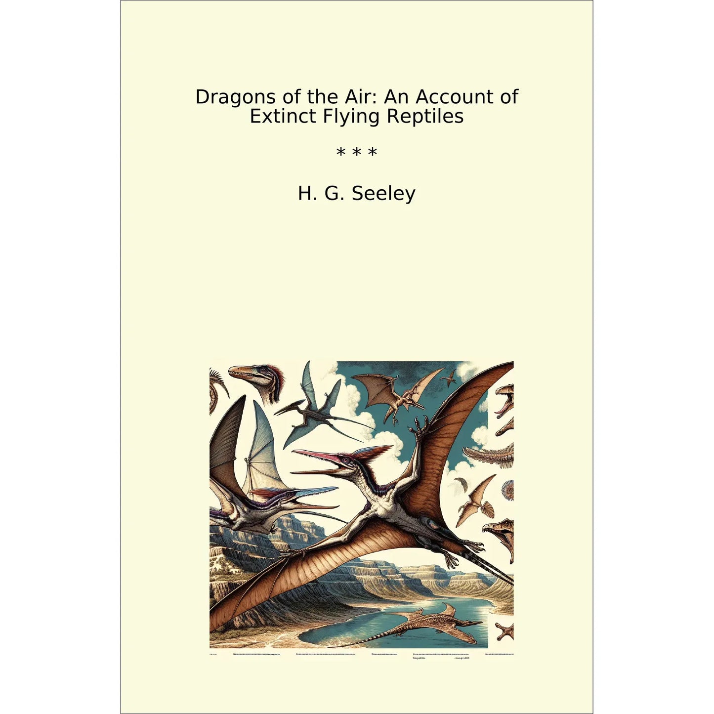 Book cover Dragons of the Air: An Account of Extinct Flying Reptiles
