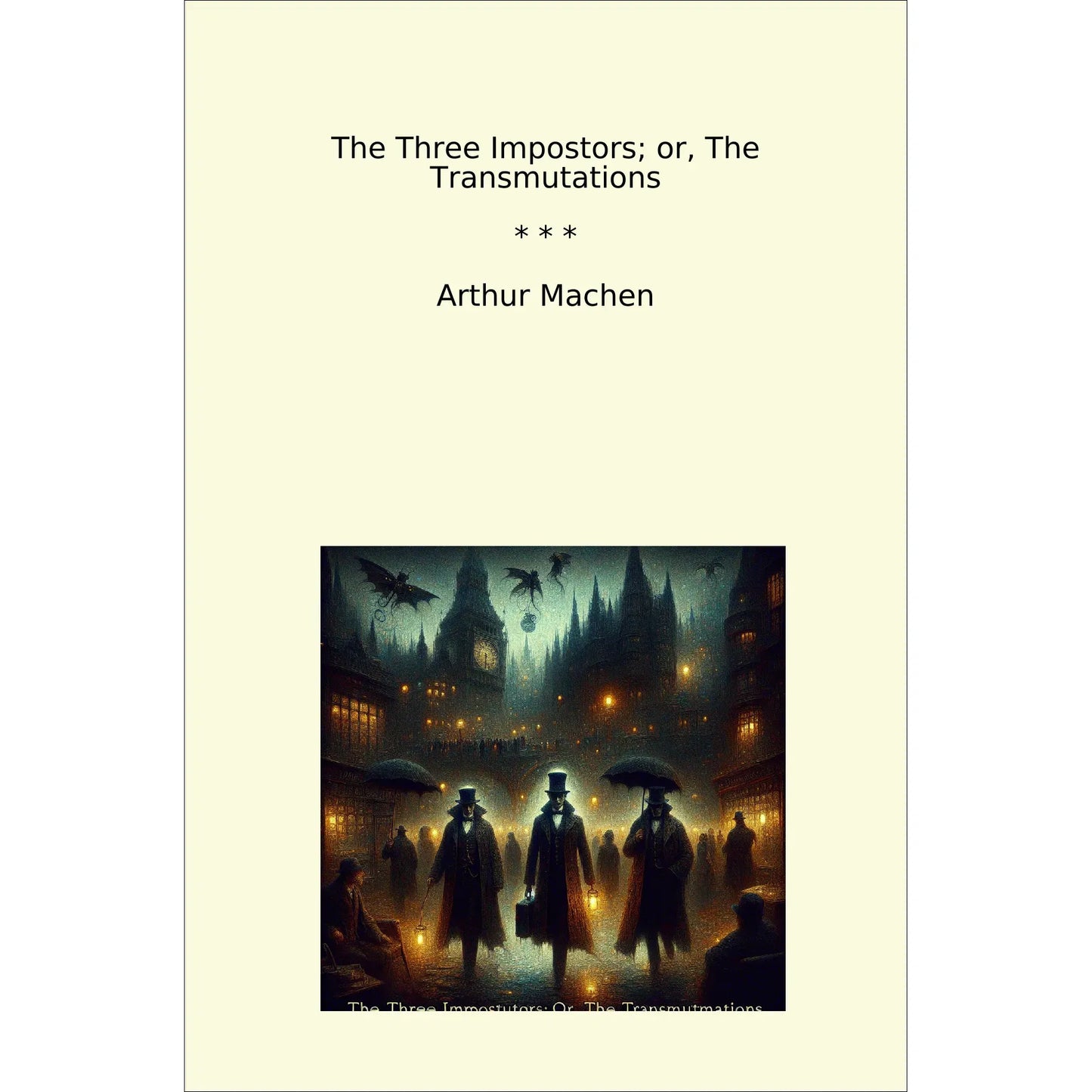 Book cover The Three Impostors; or, The Transmutations