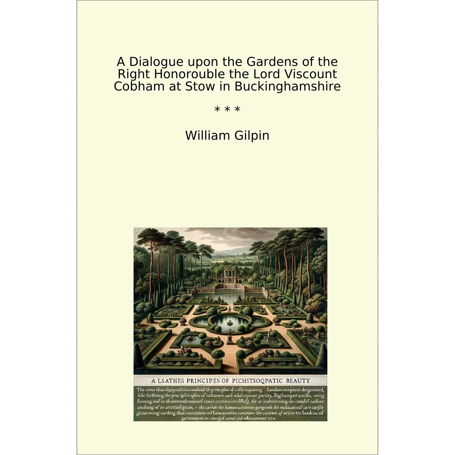 Book cover A Dialogue upon the Gardens of the Right Honorouble the Lord Viscount Cobham at Stow in Buckinghamshire
