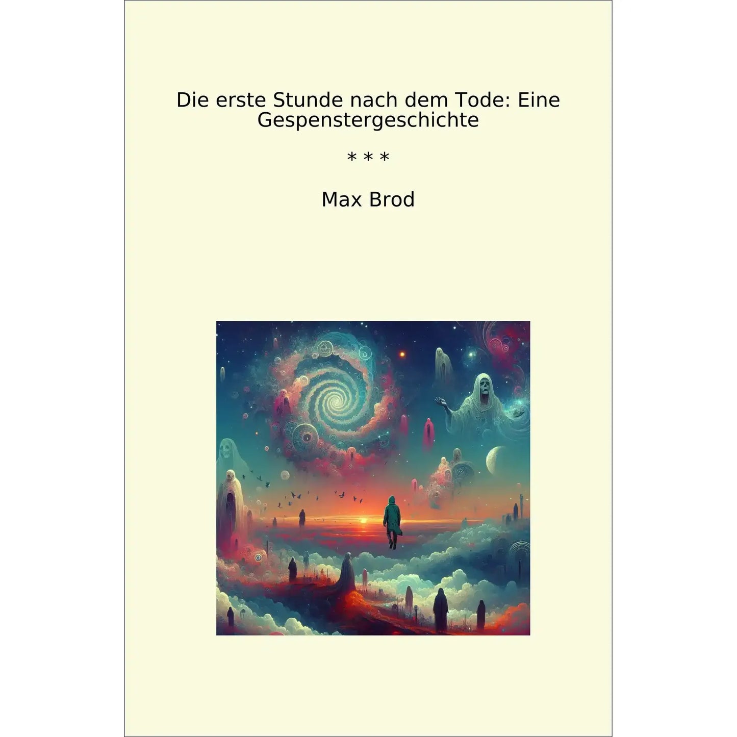 Book cover Die erste Stunde nach dem Tode: Eine Gespenstergeschichte