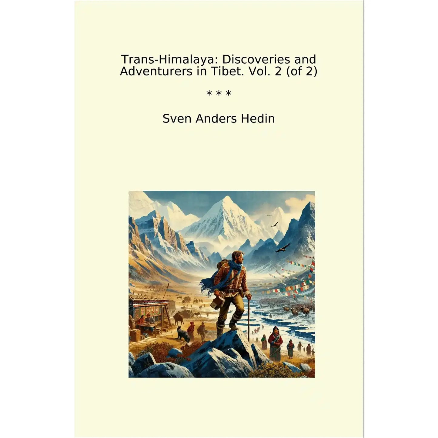 Book cover Trans-Himalaya: Discoveries and Adventurers in Tibet. Vol. 2 (of 2)