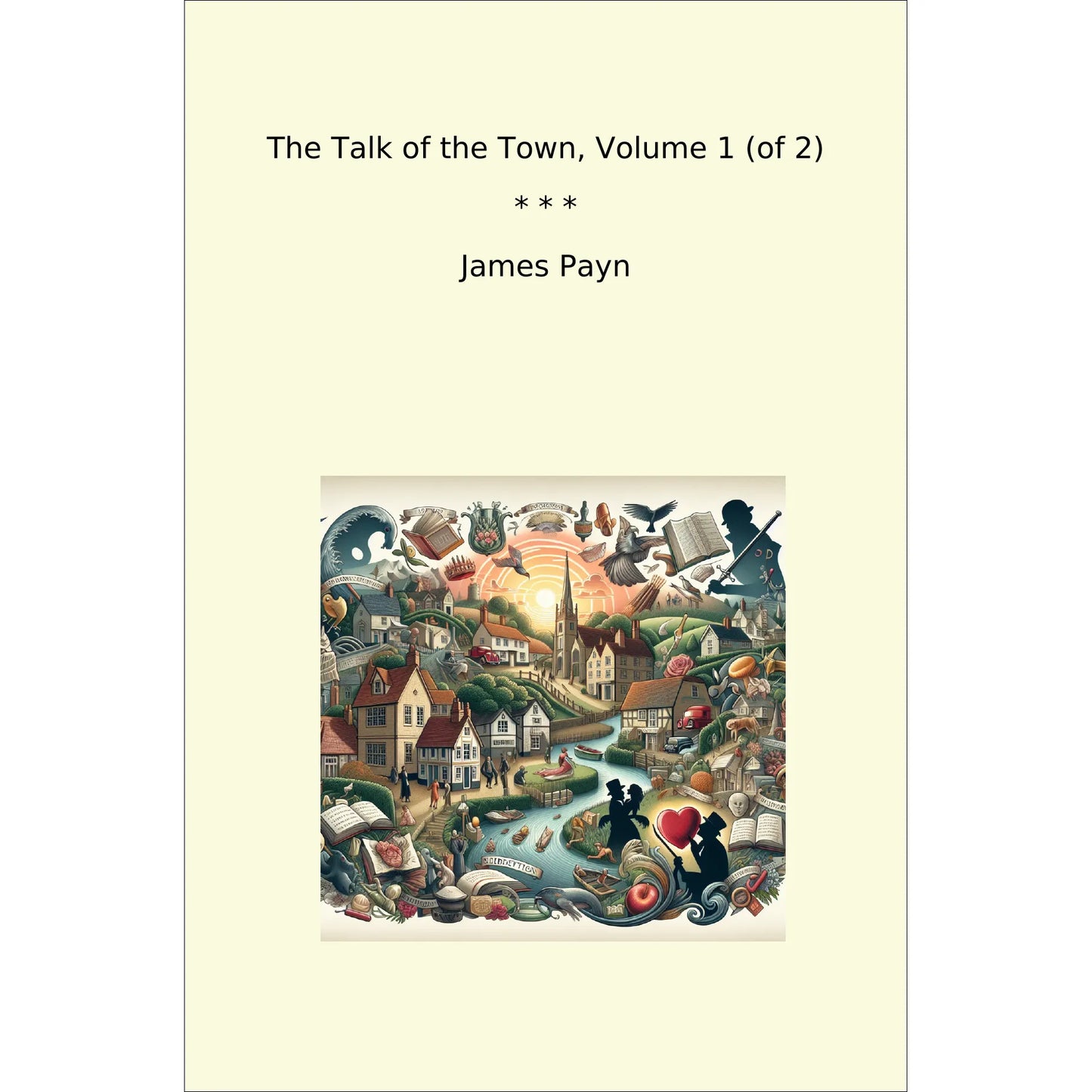 Book cover The Talk of the Town, Volume 1 (of 2)