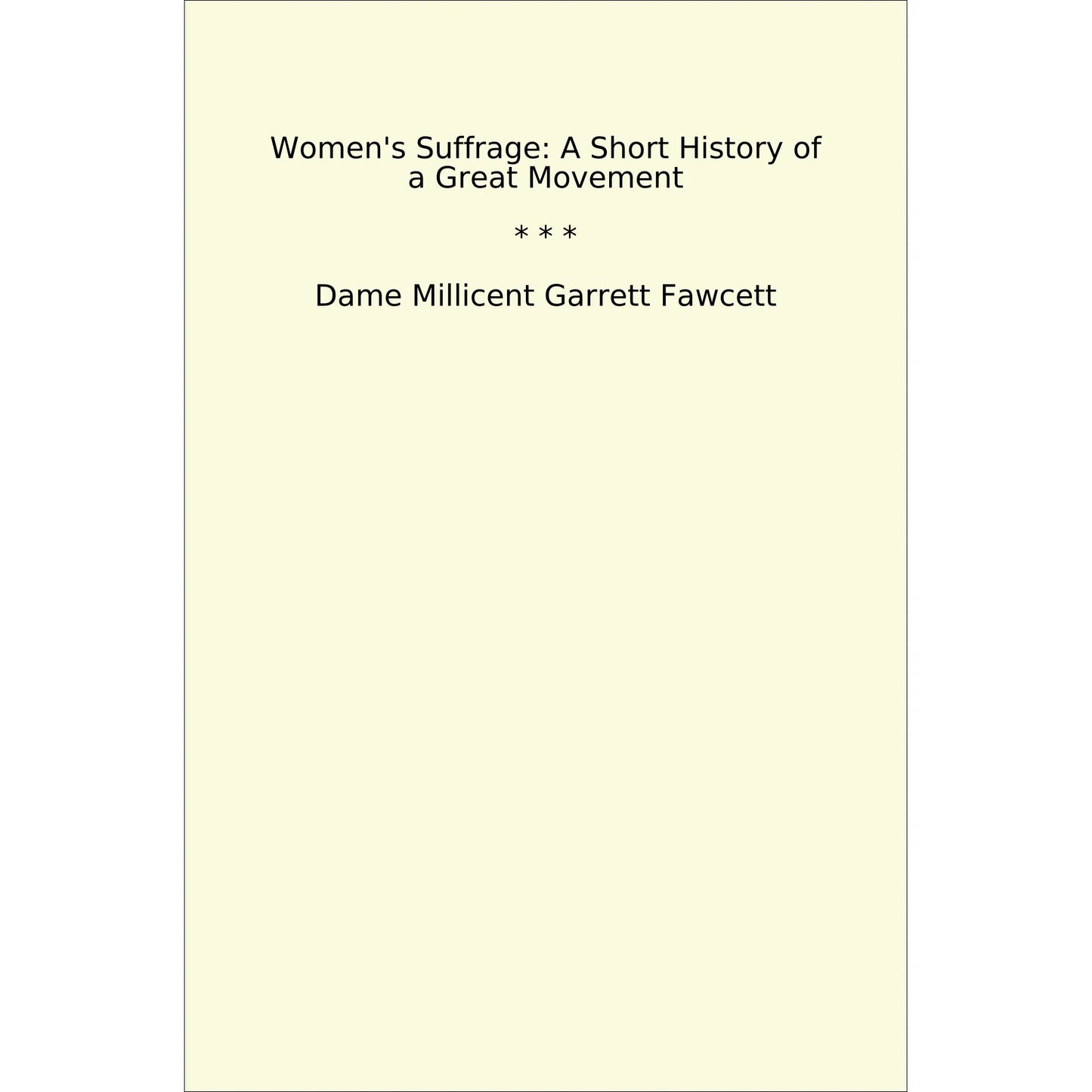 Book cover Women's Suffrage: A Short History of a Great Movement