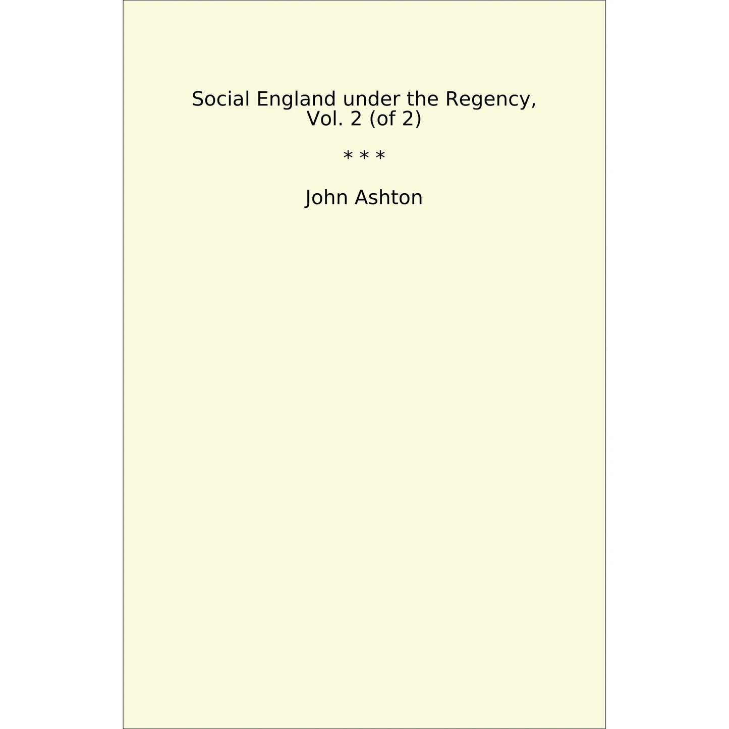Book cover Social England under the Regency, Vol. 2 (of 2)