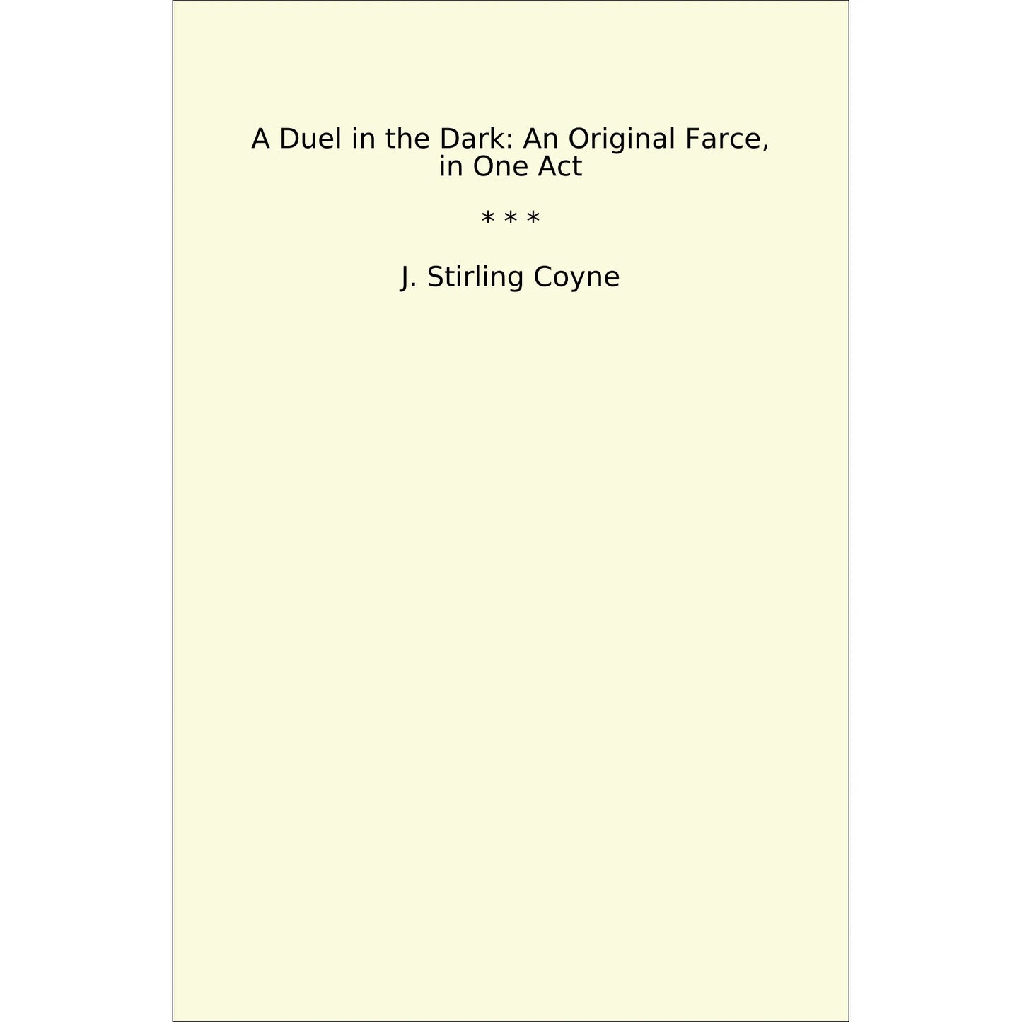 Book cover A Duel in the Dark: An Original Farce, in One Act