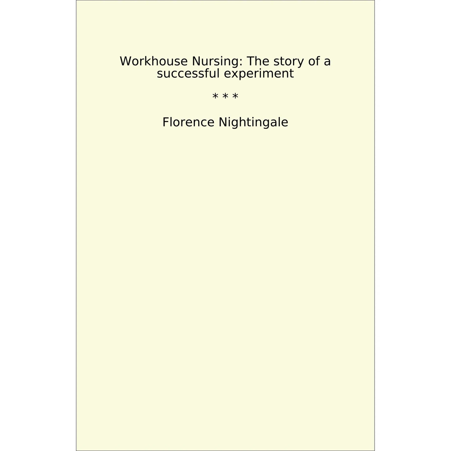 Book cover Workhouse Nursing: The story of a successful experiment