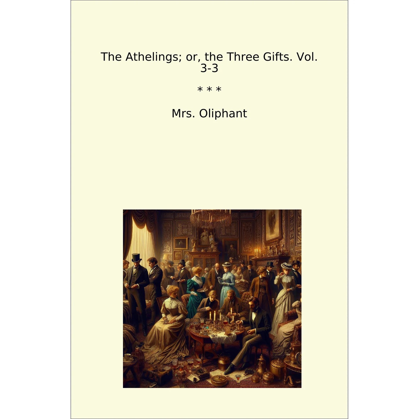 Book cover The Athelings; or, the Three Gifts. Vol. 3-3