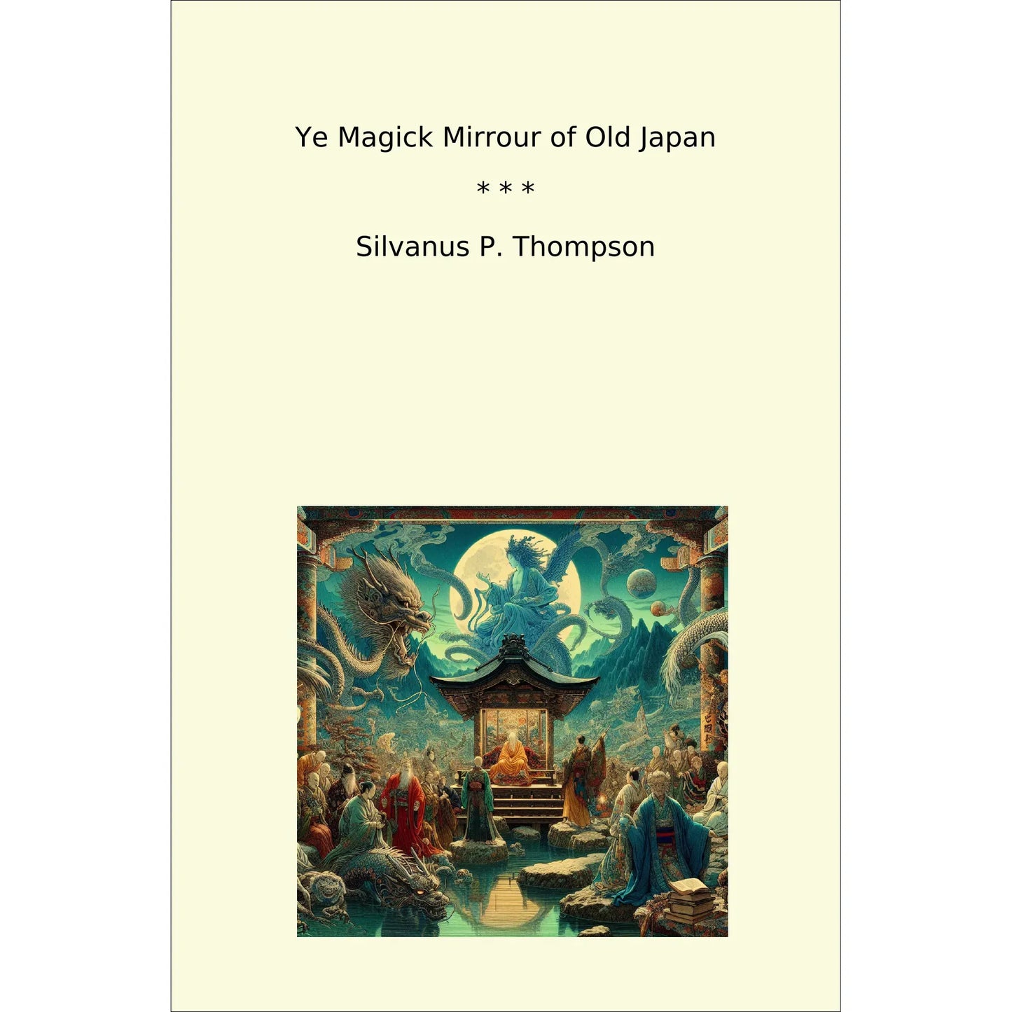 Book cover Ye Magick Mirrour of Old Japan