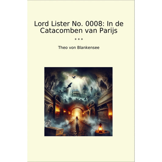 Book cover Lord Lister No. 0008: In de Catacomben van Parijs