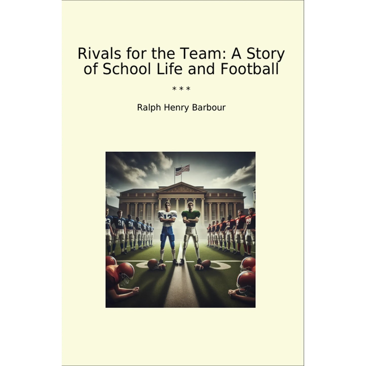 Book cover Rivals for the Team: A Story of School Life and Football