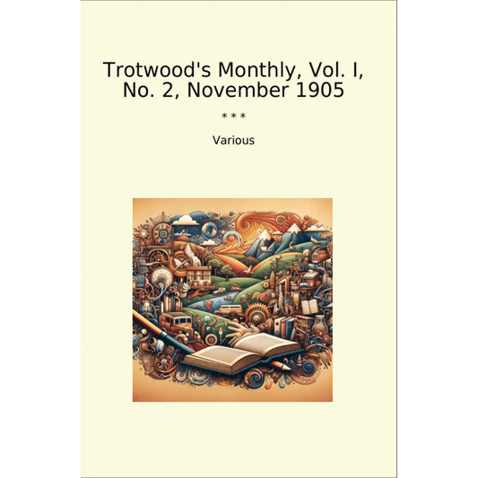 Book cover Trotwood's Monthly, Vol. I, No. 2, November 1905