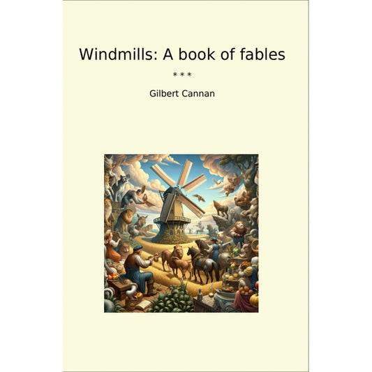 Book cover Windmills: A book of fables