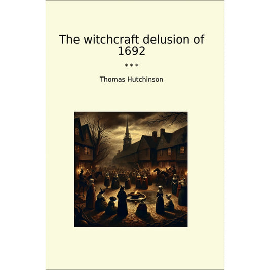 Book cover The witchcraft delusion of 1692