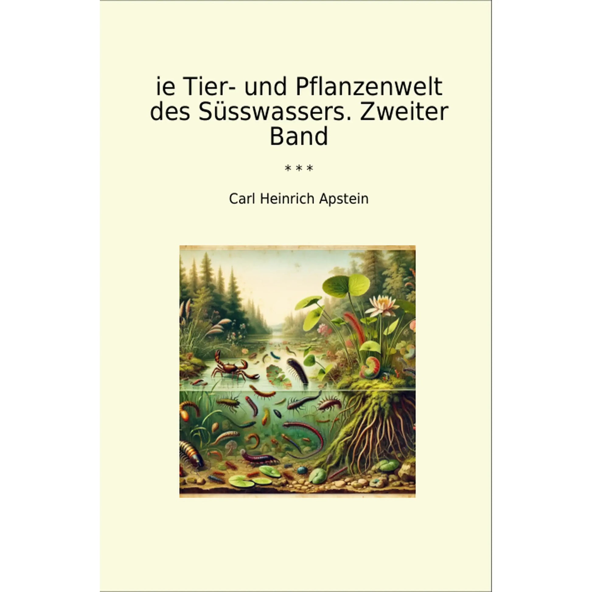 Book cover ie Tier- und Pflanzenwelt des Süsswassers. Zweiter Band