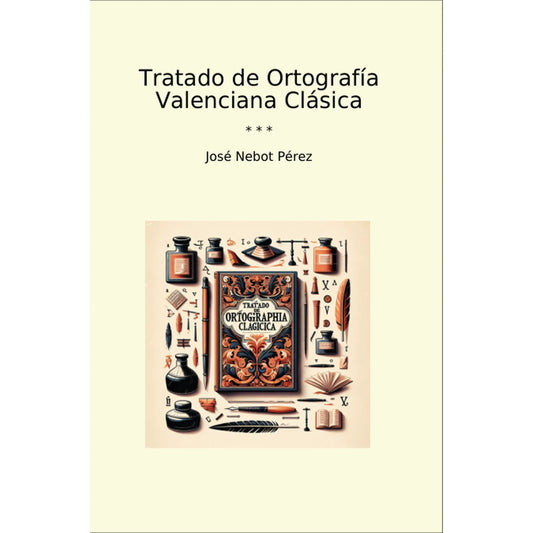 Book cover Tratado de Ortografía Valenciana Clásica
