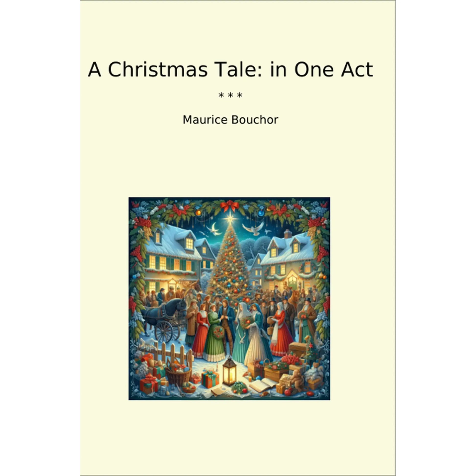Book cover A Christmas Tale: in One Act