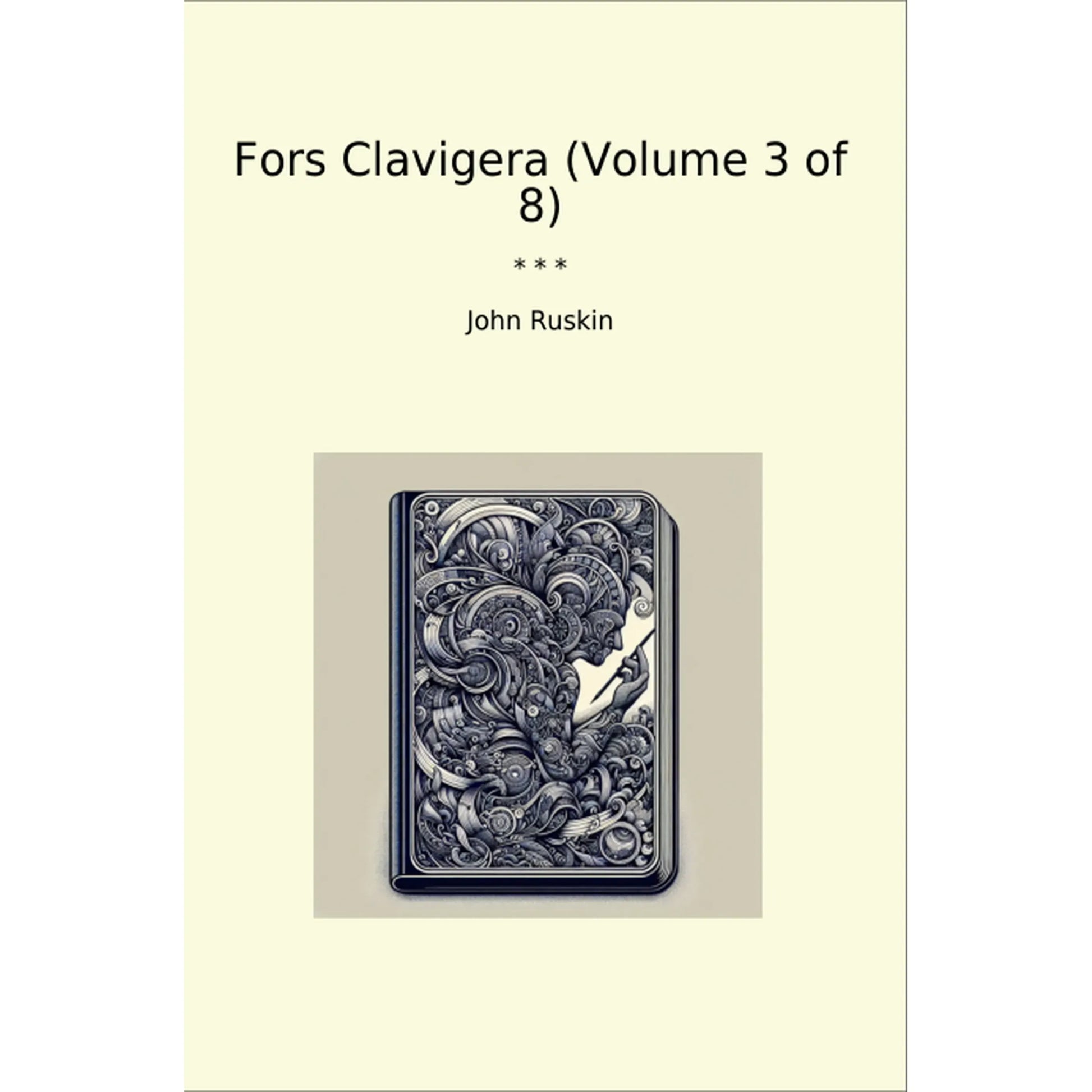 Book cover Fors Clavigera (Volume 3 of 8)
