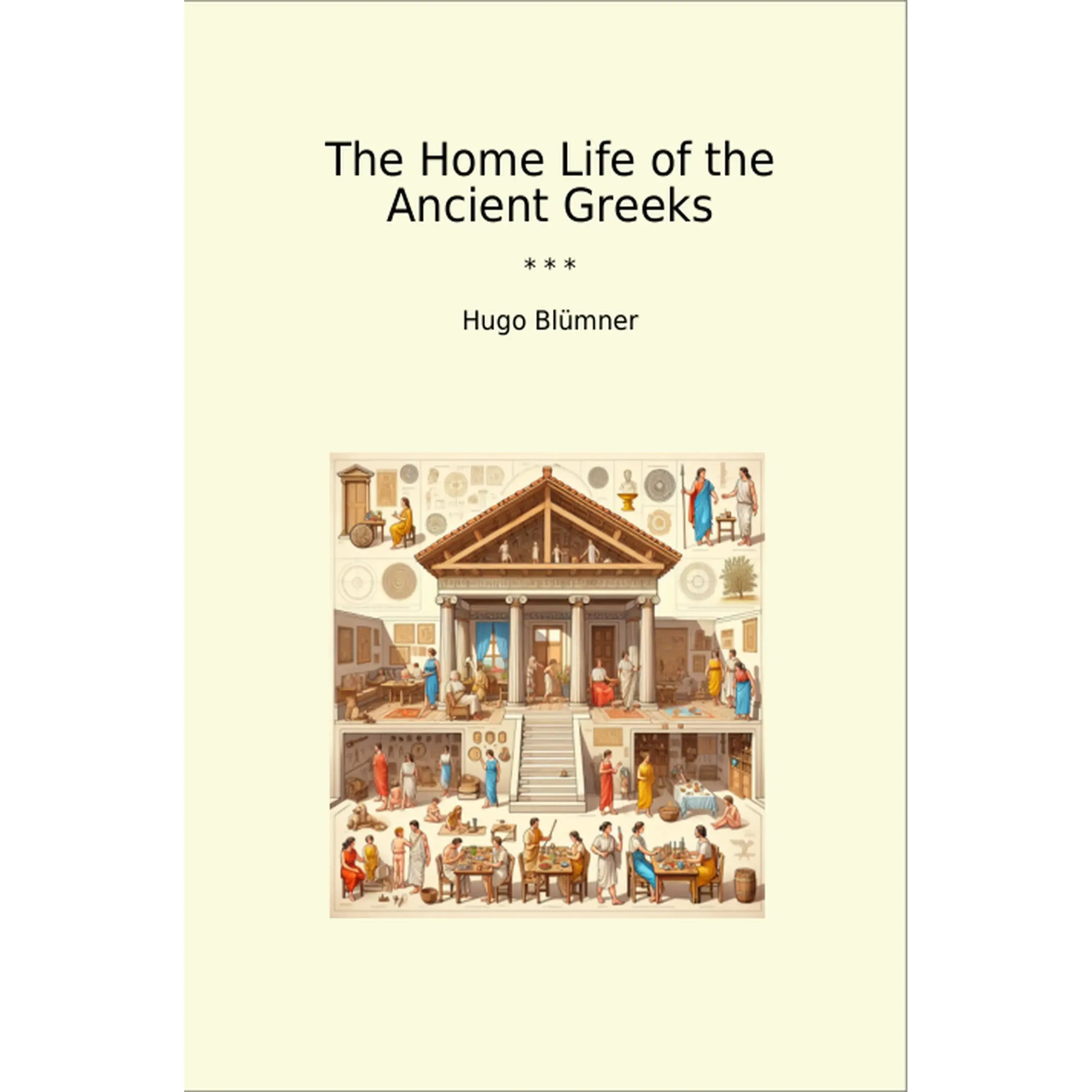Book cover The Home Life of the Ancient Greeks