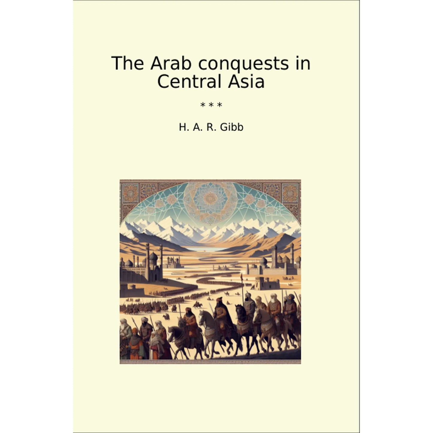 Book cover The Arab conquests in Central Asia
