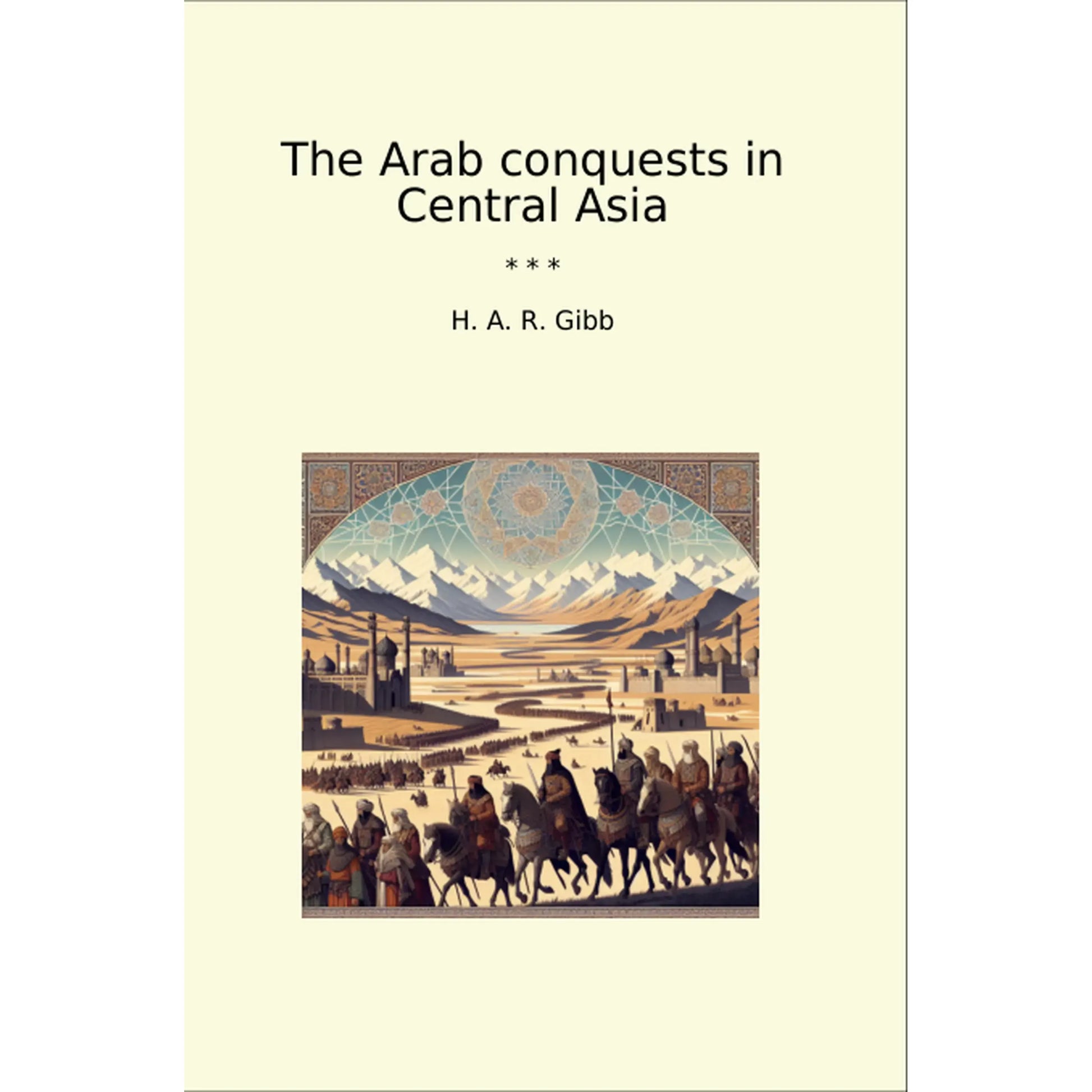 Book cover The Arab conquests in Central Asia