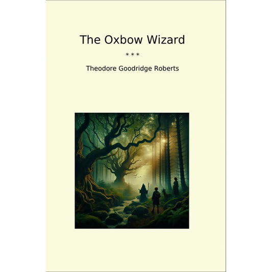 Book cover The Oxbow Wizard