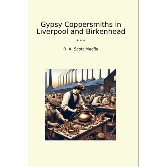 Book cover Gypsy Coppersmiths in Liverpool and Birkenhead