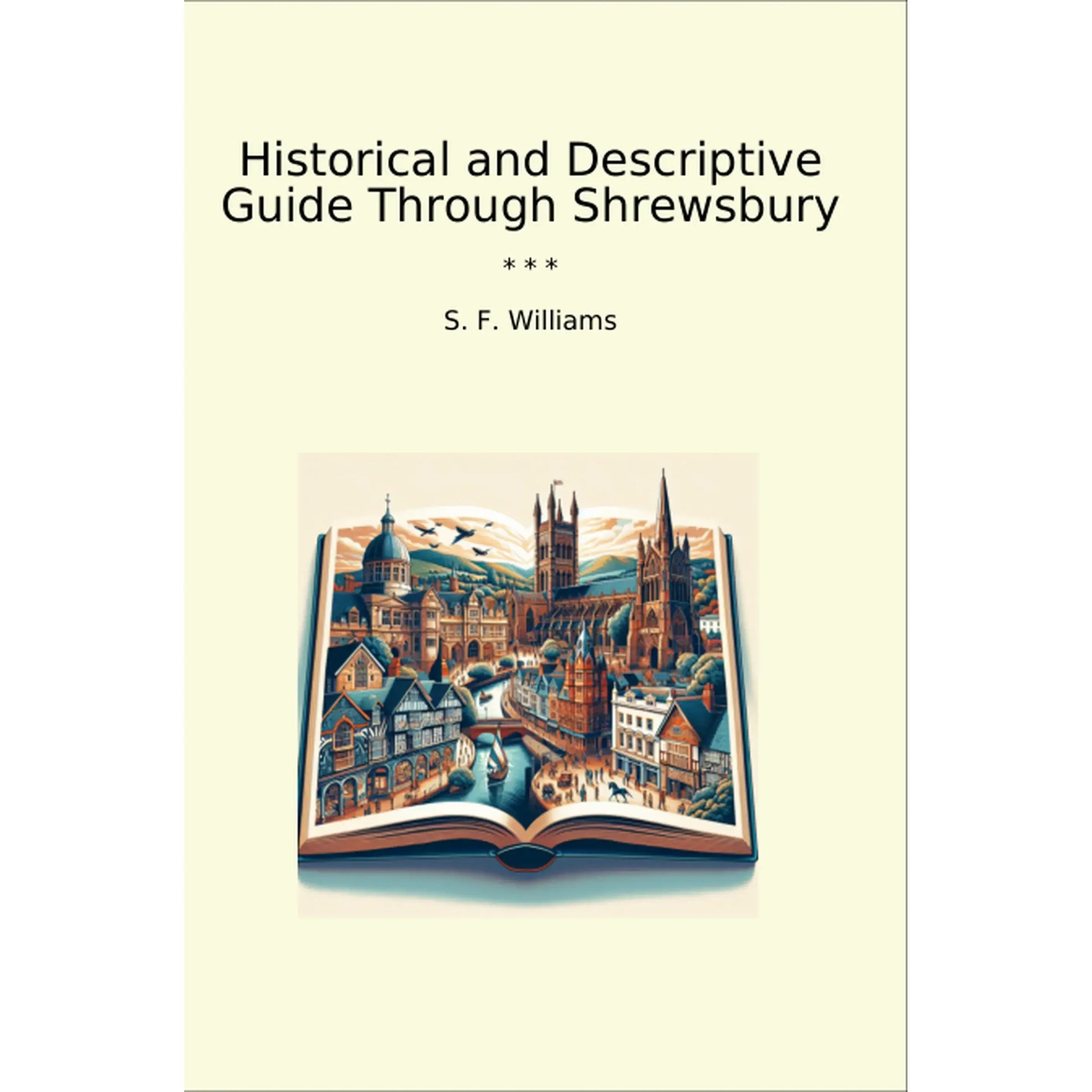 Book cover Historical and Descriptive Guide Through Shrewsbury