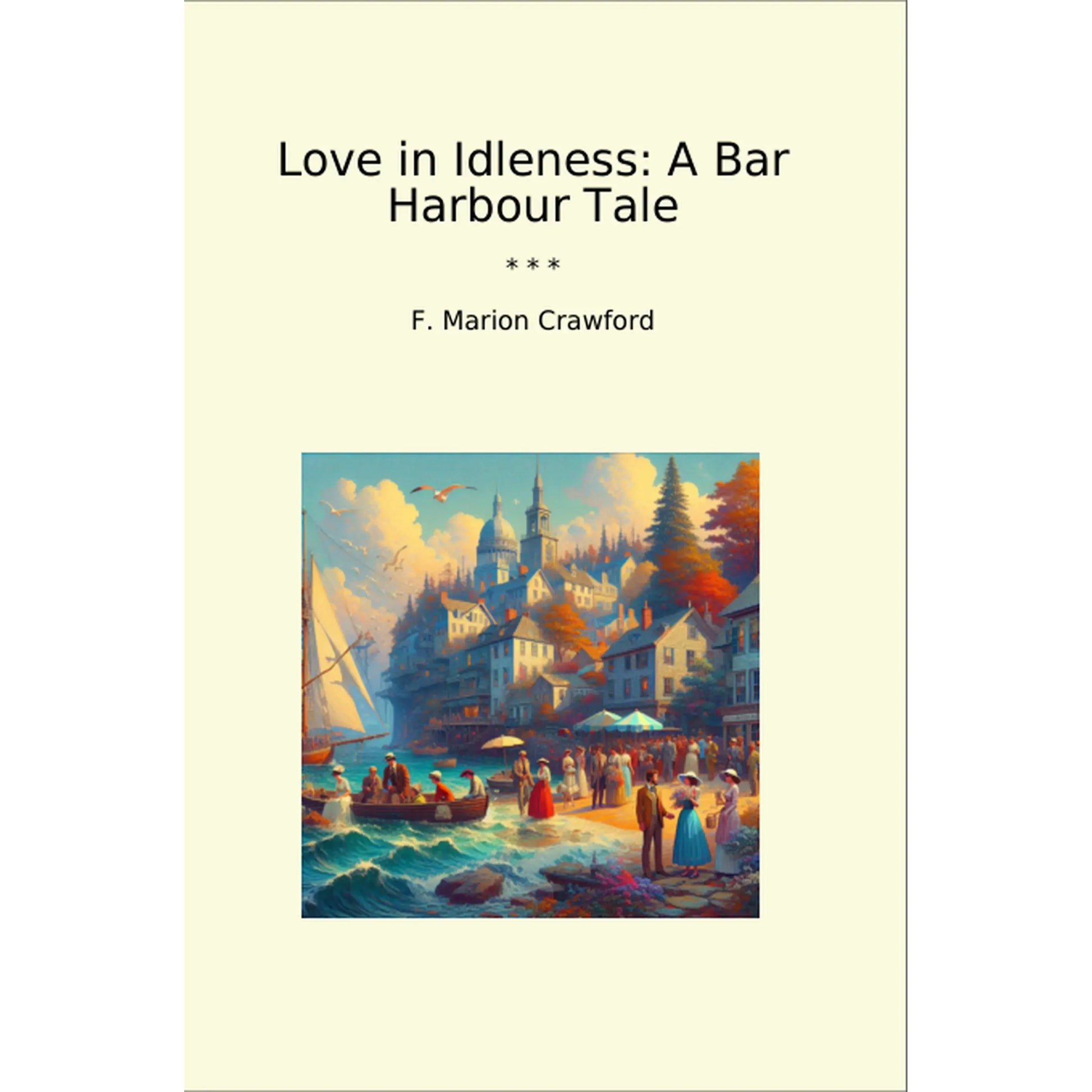 Book cover Love in Idleness: A Bar Harbour Tale