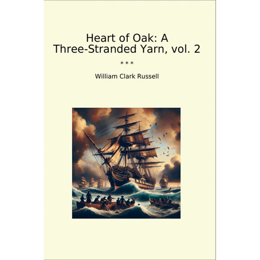 Book cover Heart of Oak: A Three-Stranded Yarn, vol. 2