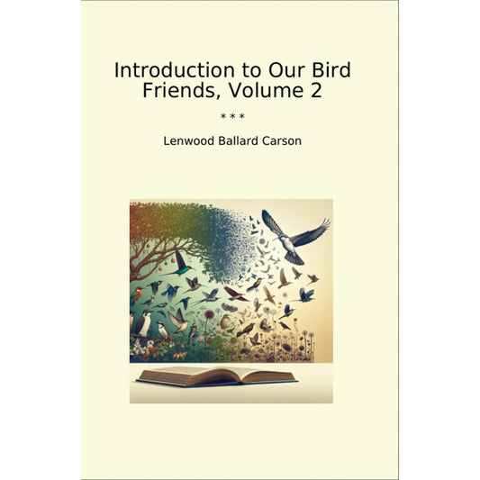 Book cover Introduction to Our Bird Friends, Volume 2
