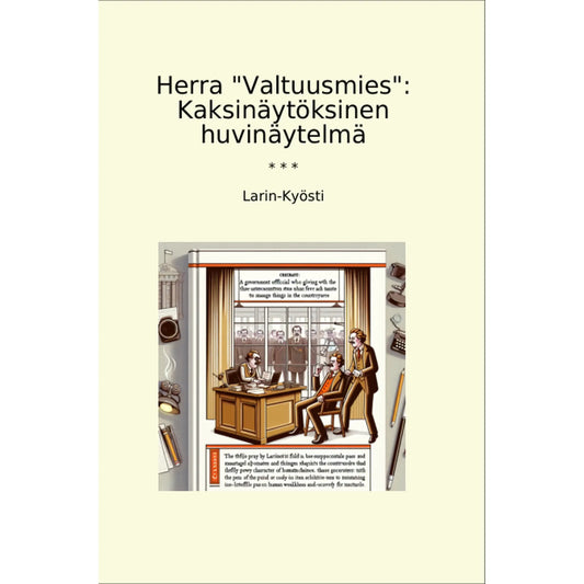 Book cover Herra "Valtuusmies": Kaksinäytöksinen huvinäytelmä