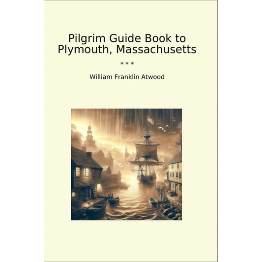 Book cover Pilgrim Guide Book to Plymouth, Massachusetts