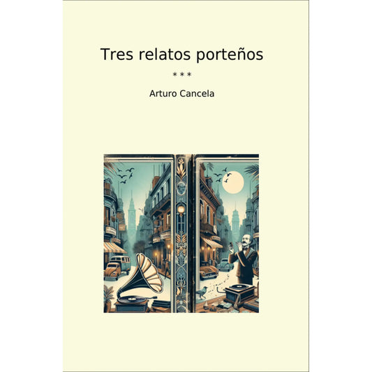 Book cover Tres relatos porteños