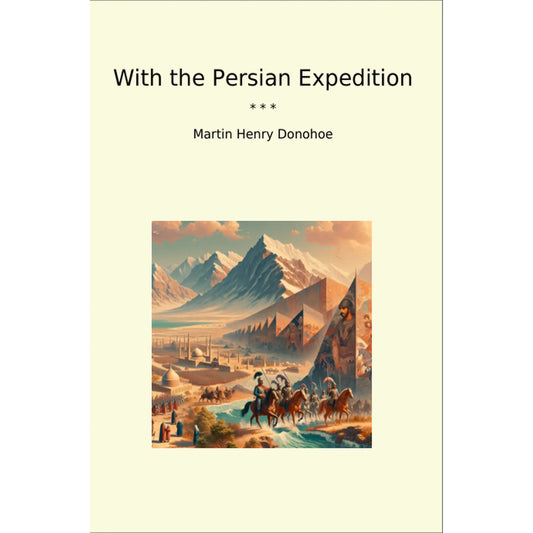 Book cover With the Persian Expedition
