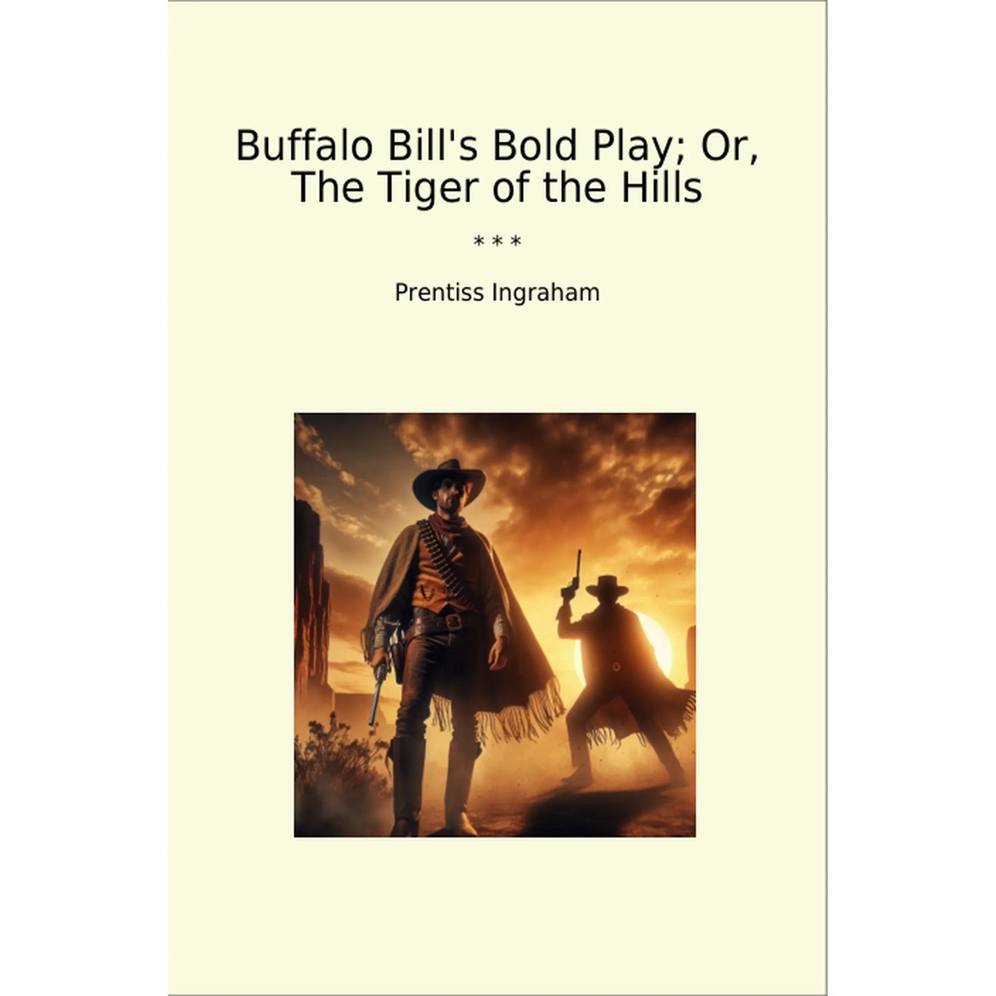Book cover Buffalo Bill's Bold Play; Or, The Tiger of the Hills