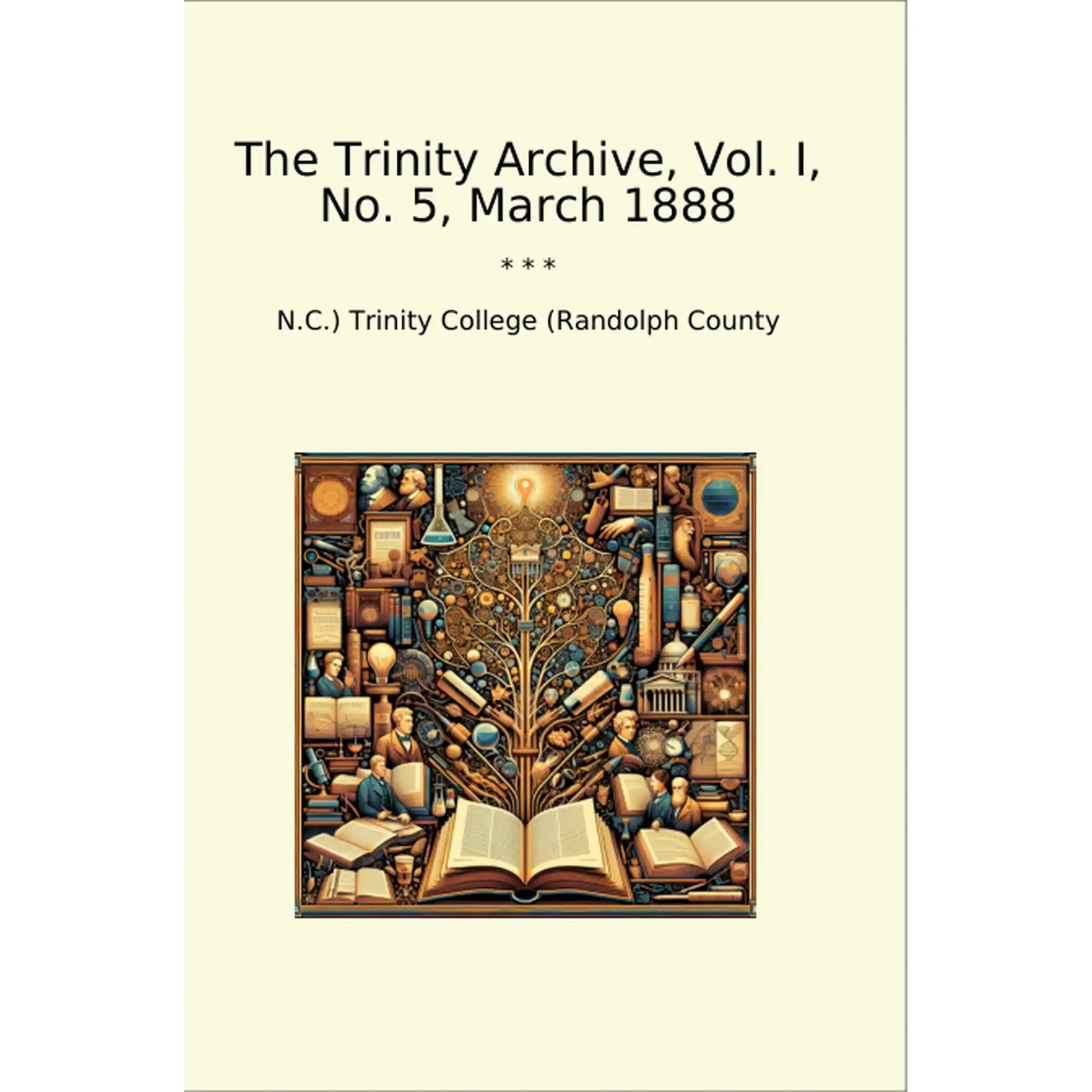 Book cover The Trinity Archive, Vol. I, No. 5, March 1888