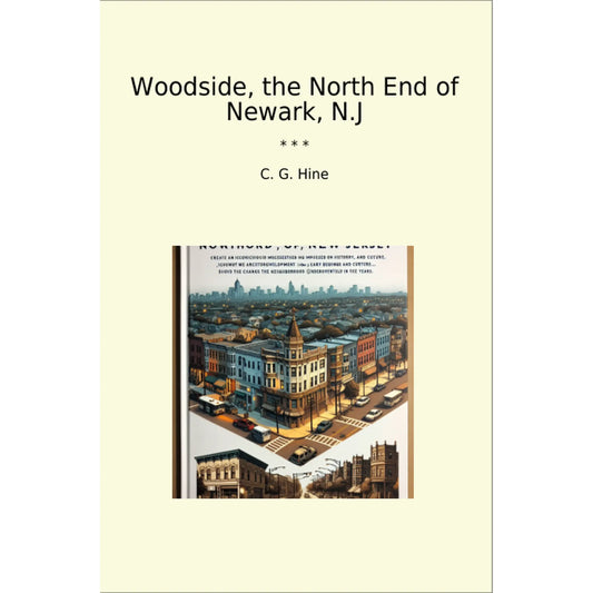 Book cover Woodside, the North End of Newark, N.J