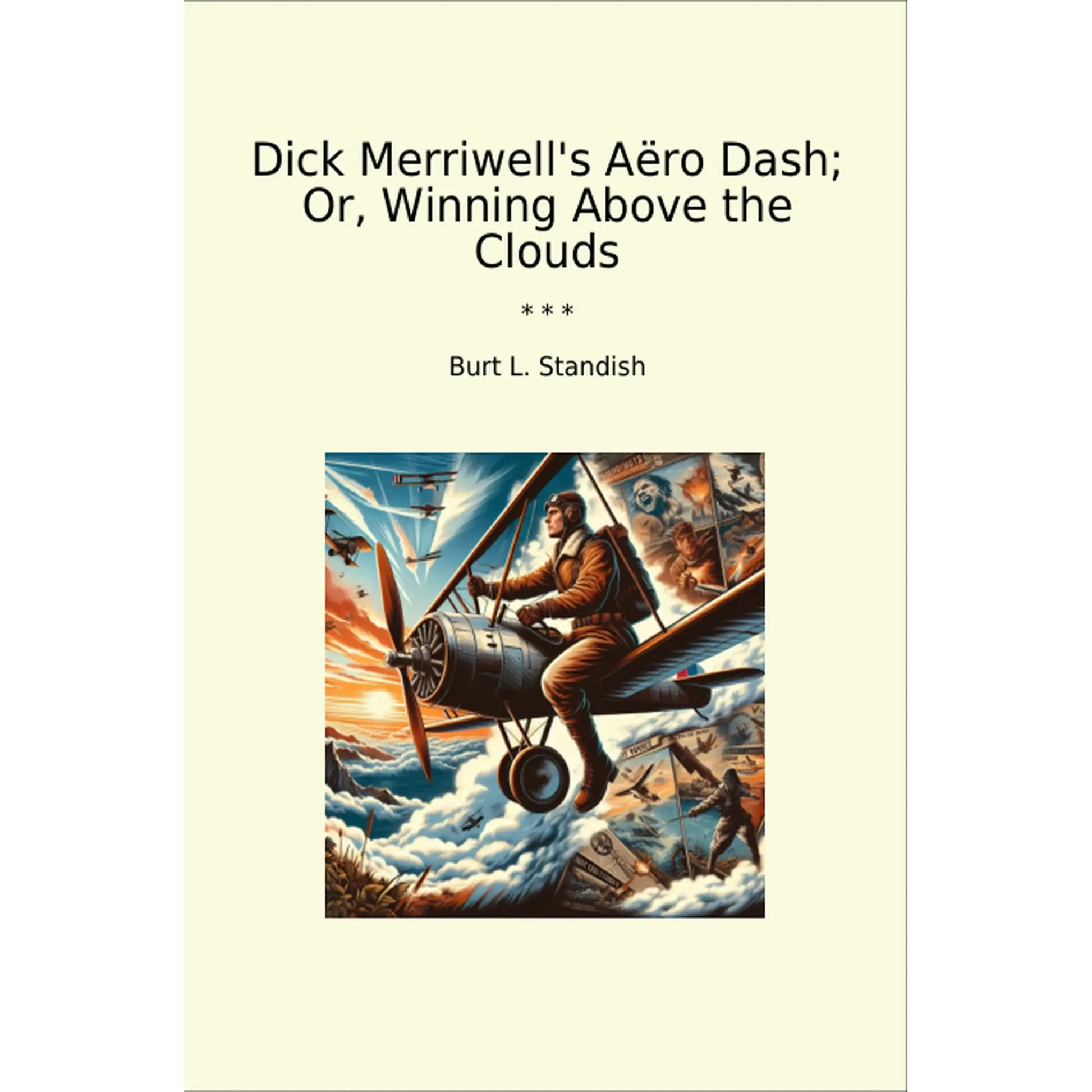 Book cover Dick Merriwell's Aëro Dash; Or, Winning Above the Clouds