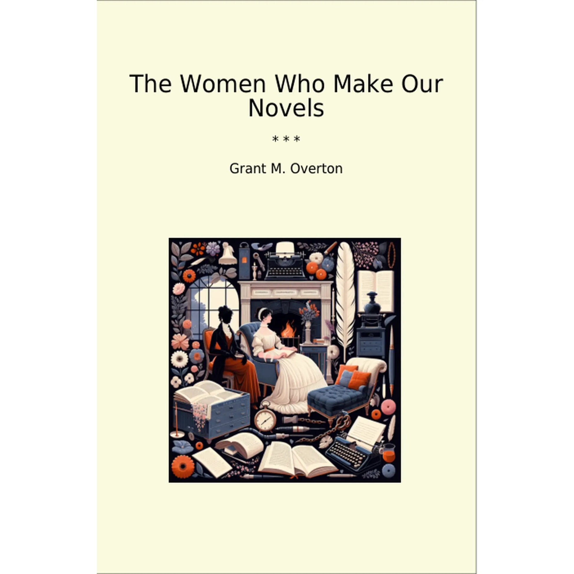 Book cover The Women Who Make Our Novels