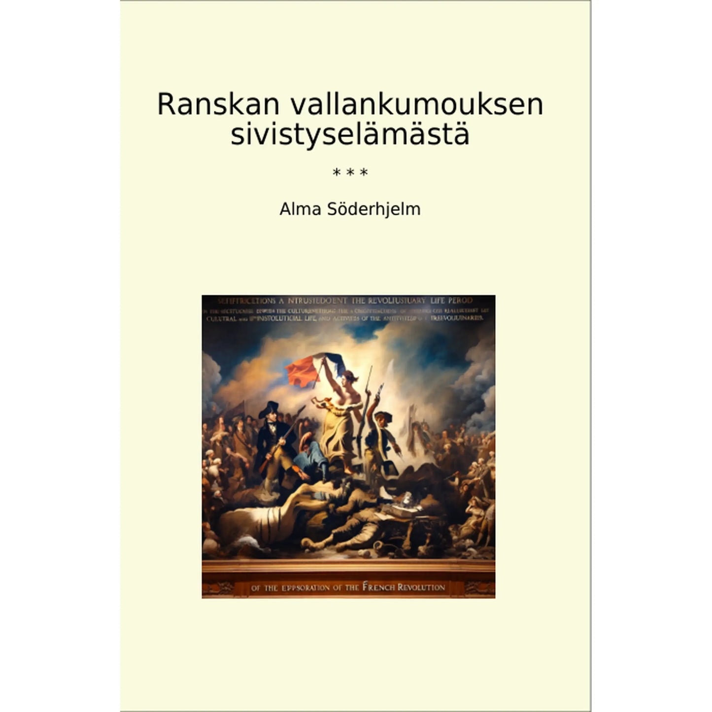 Book cover Ranskan vallankumouksen sivistyselämästä