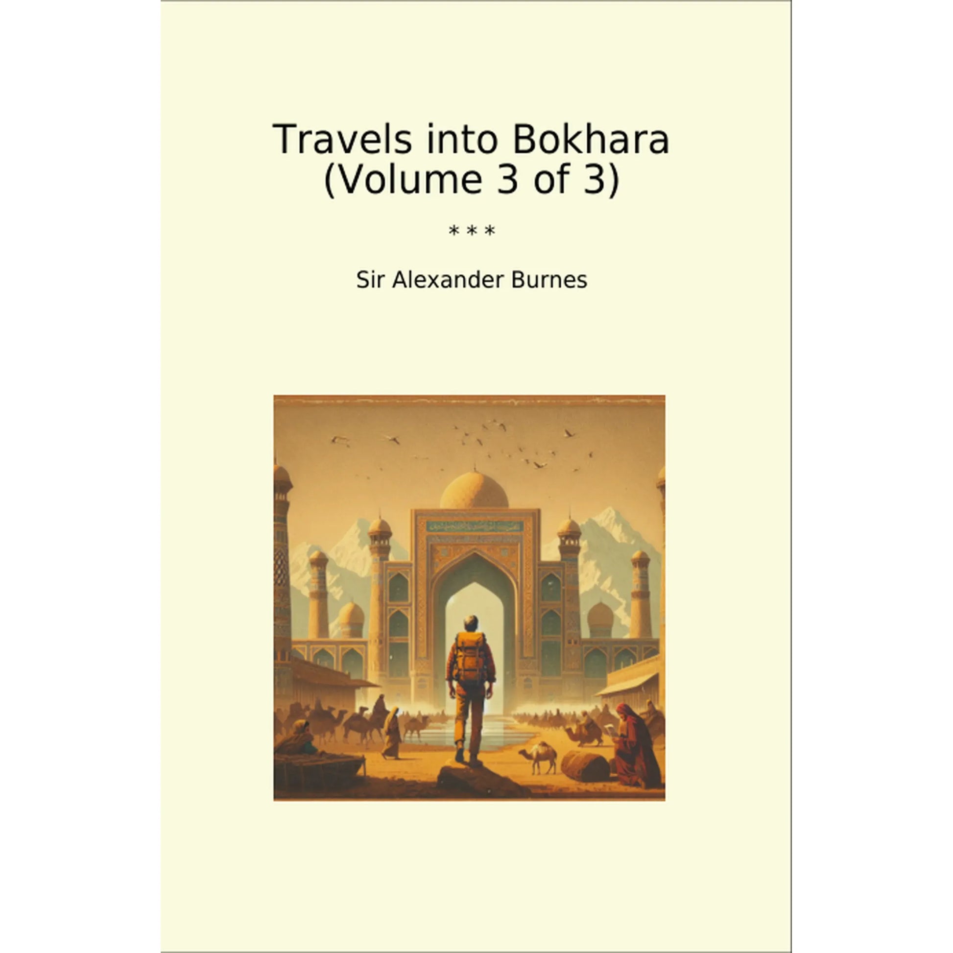 Book cover Travels into Bokhara (Volume 3 of 3)