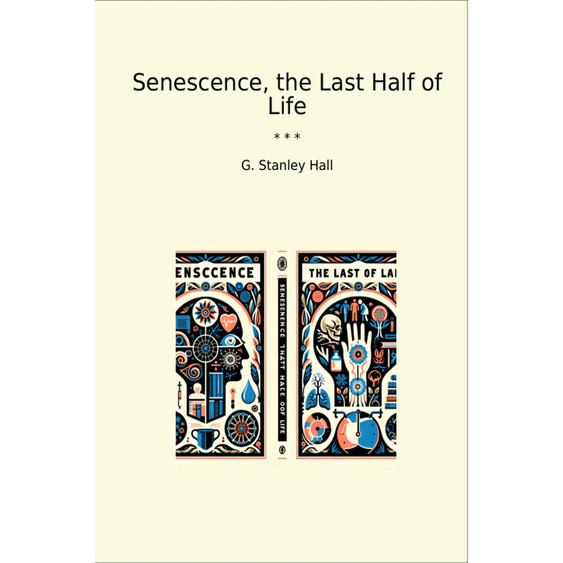 Book cover Senescence, the Last Half of Life