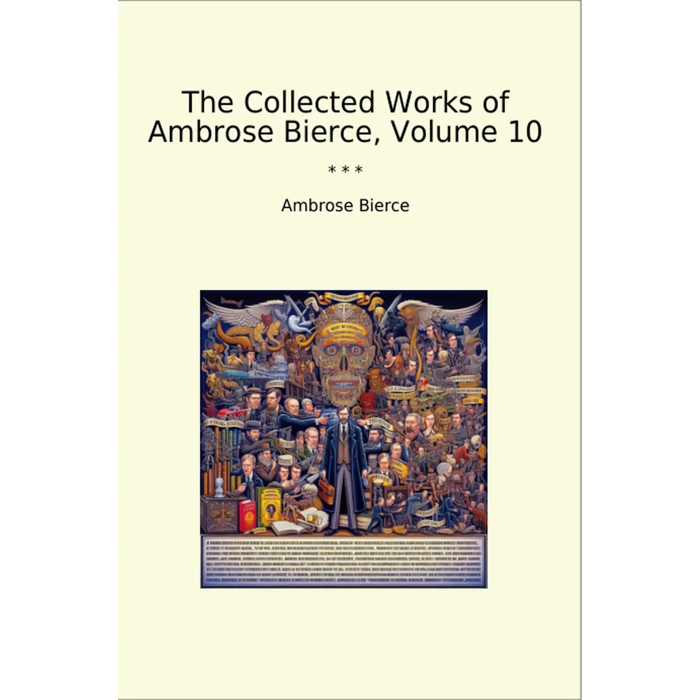 Book cover The Collected Works of Ambrose Bierce, Volume 10