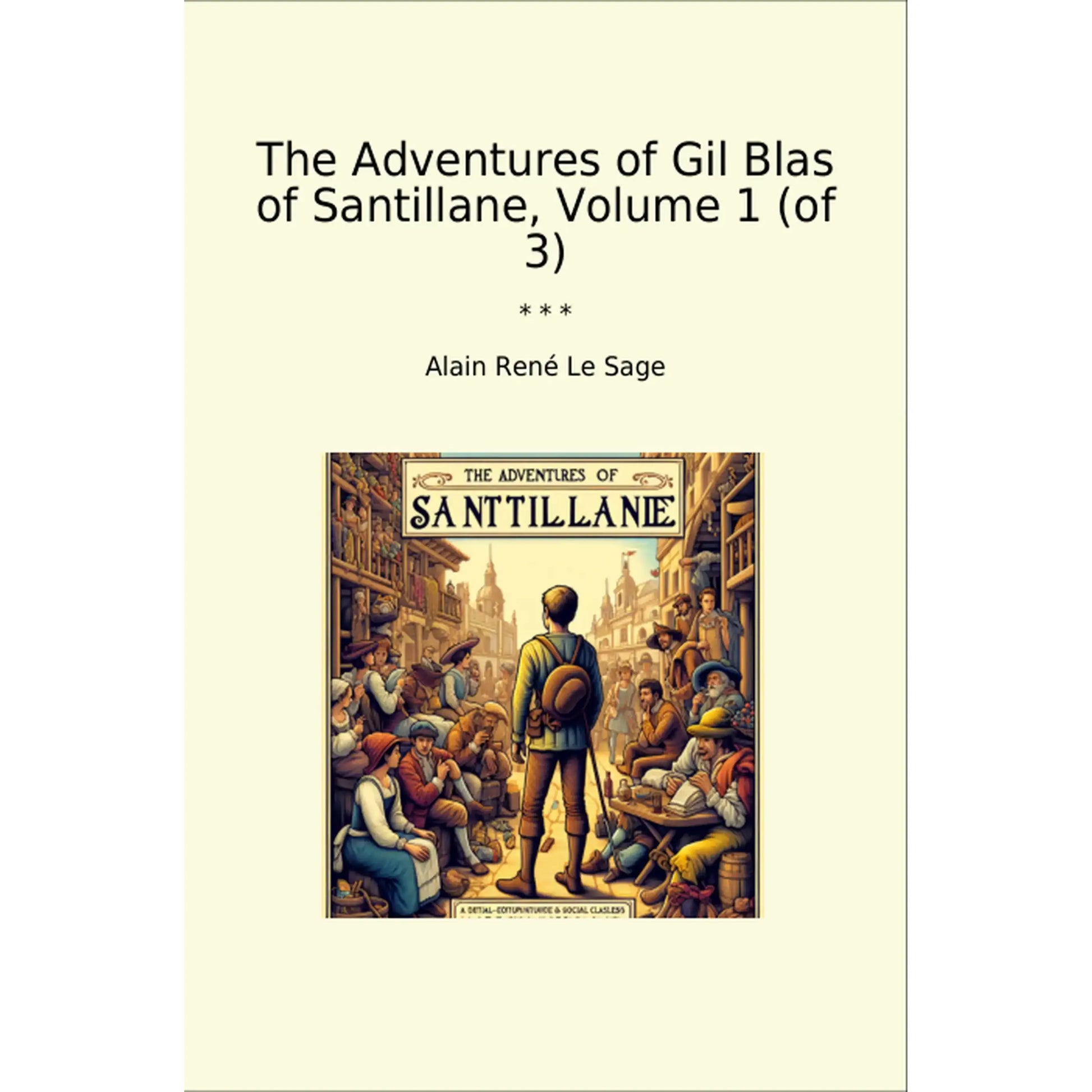 Book cover The Adventures of Gil Blas of Santillane, Volume 1 (of 3)